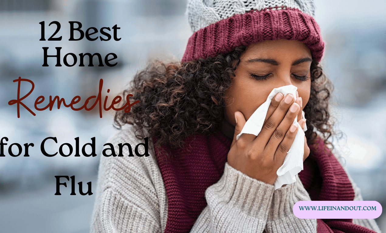 12 Best Home Remedies for Cold and Flu: Naturally Beat the Seasonal Sniffles